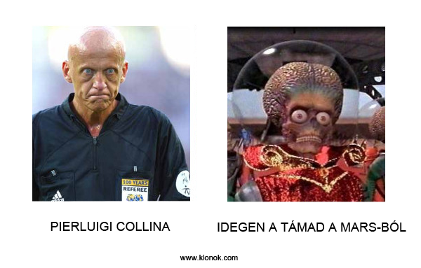 Pierluigi Collina - Támad a Mars
 
Pierluigi Collina - Támad a Mars
