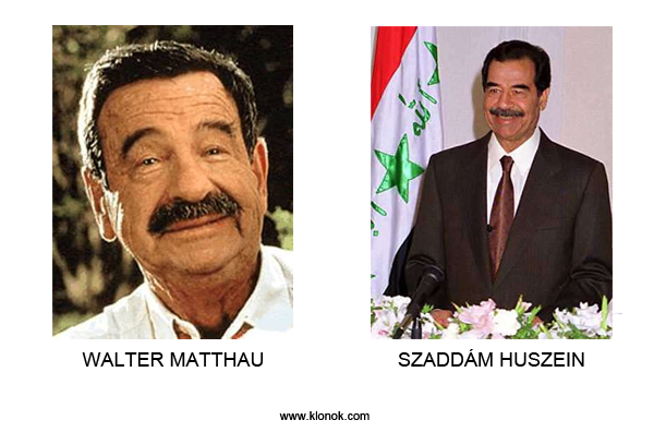 Walter Matthau - Szaddám Huszein
 
Walter Matthau - Szaddám Huszein